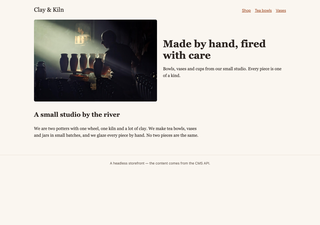 The headless storefront: the Clay & Kiln home page with the big photo, the heading and the welcome text, drawn from the CMS API